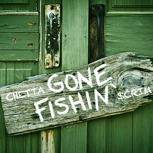 Album cover art for "Gone Fishin’" by Chetta