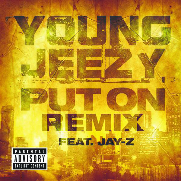 Album cover art for "Put On (Remix)" by Jeezy & JAY-Z