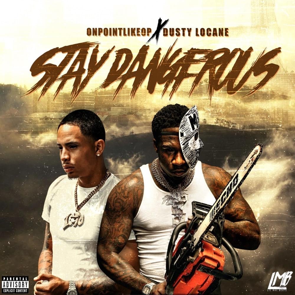 STAY DANGEROUS by OnPointLikeOP