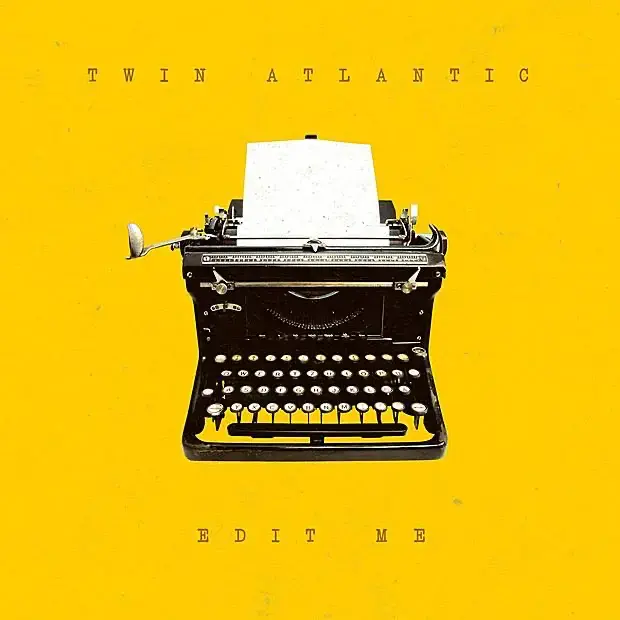 Album cover art for "Edit Me" by Twin Atlantic