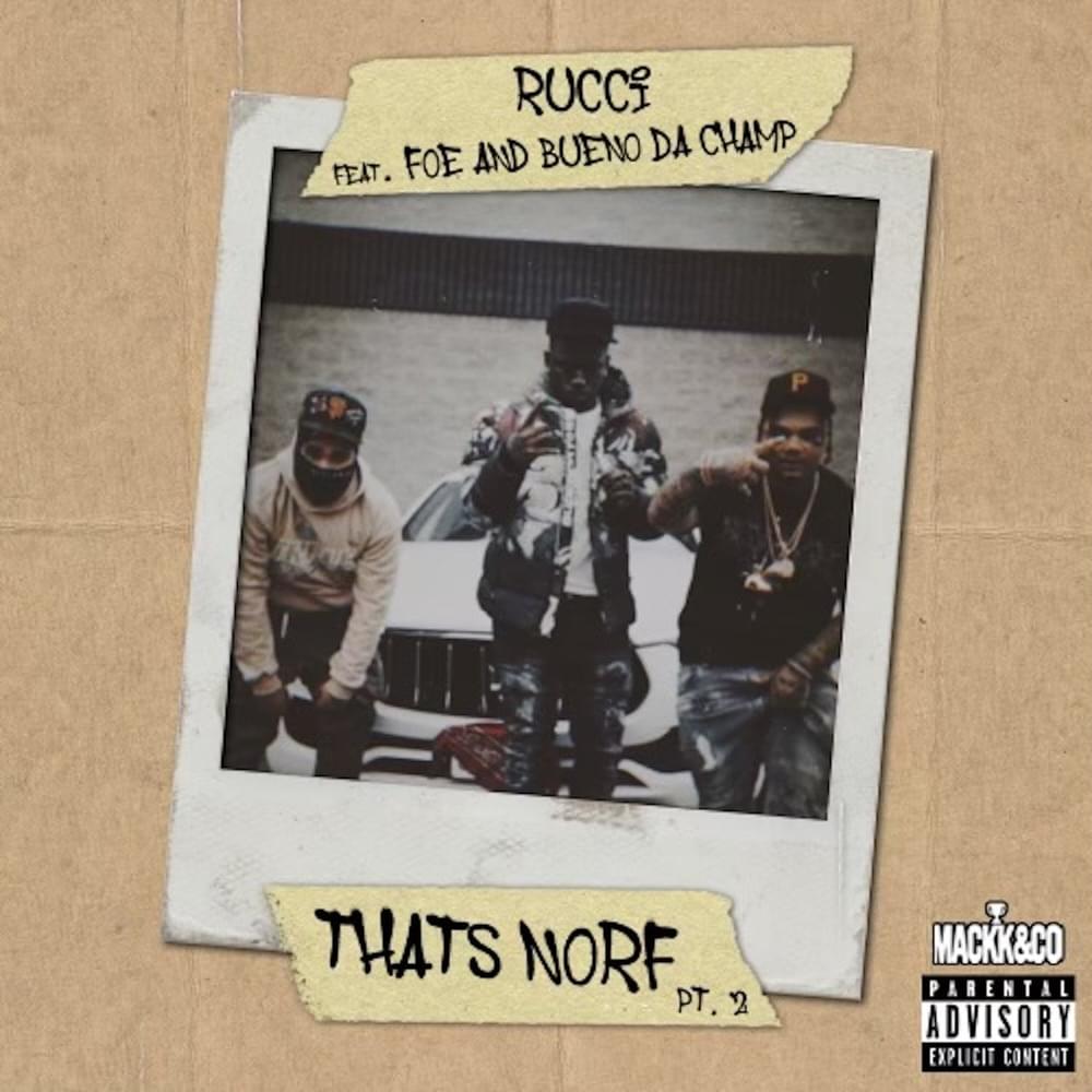 THAT’S NORF, PT. 2 by Rucci