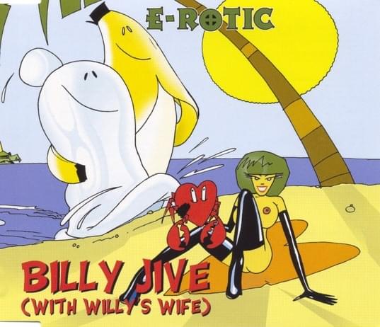 Album cover art for "Billy Jive (With Willy’s Wife)" by E-Rotic