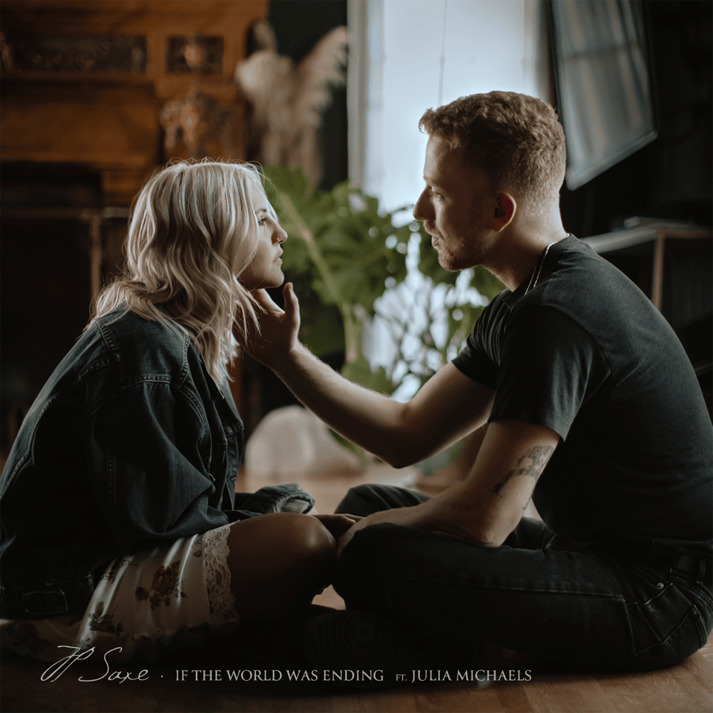 Album cover art for "If The World Was Ending" by JP Saxe & Julia Michaels
