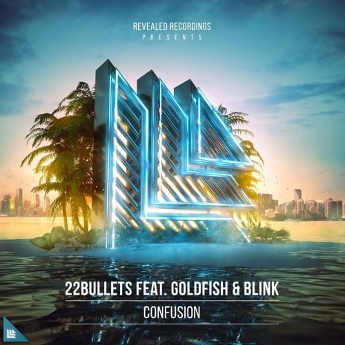 Album cover art for "Confusion" by Revealed Recordings & Goldfish & Blink