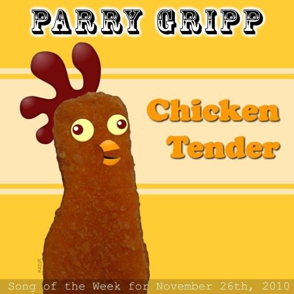 Album cover art for "Chicken Tender" by Parry Gripp