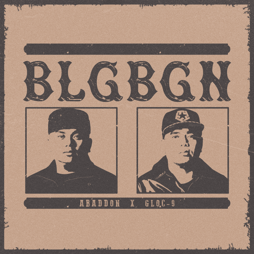 Album cover art for "BLGBGN" by Gloc-9