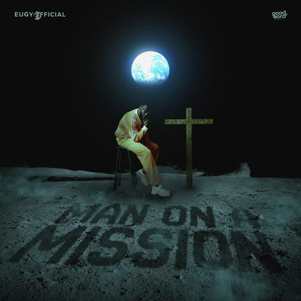 Album cover art for "Man On A Mission" by Eugy Official