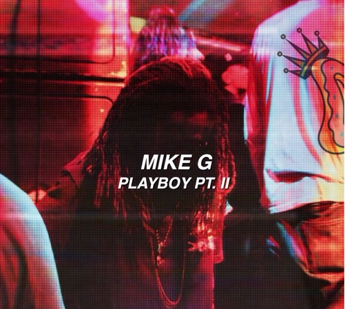 Album cover art for "Playboy II (Hey Now)" by Mike G
