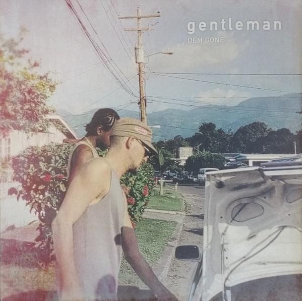 Dem Gone by Gentleman