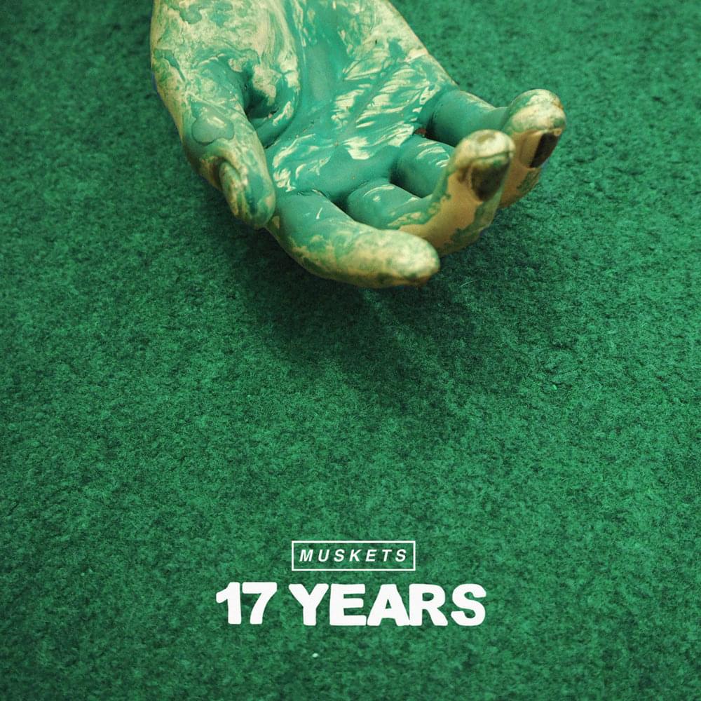 17 Years by Muskets
