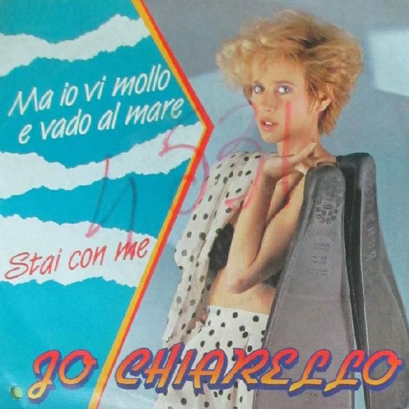 Ma io vi mollo e vado al mare by Jo Chiarello