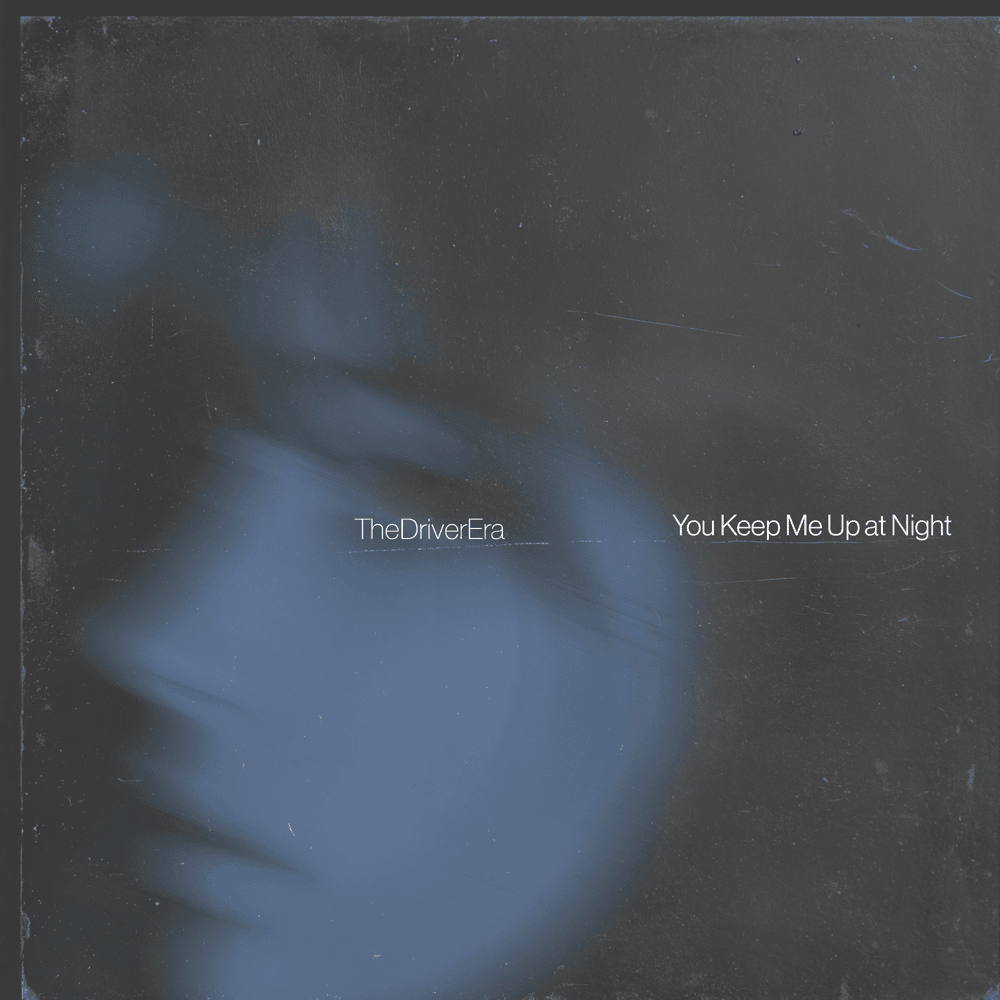 Album cover art for "You Keep Me Up at Night" by THE DRIVER ERA