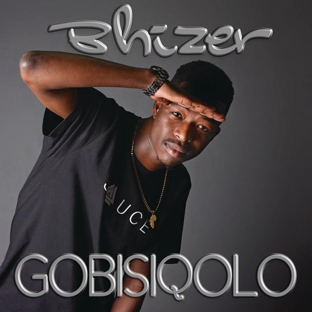 Album cover art for "Gobisiqolo" by Bhizer & Busiswa & Trigger Bhepepe & S.C Gorna