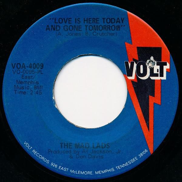 Love Is Here Today And Gone Tomorrow by The Mad Lads