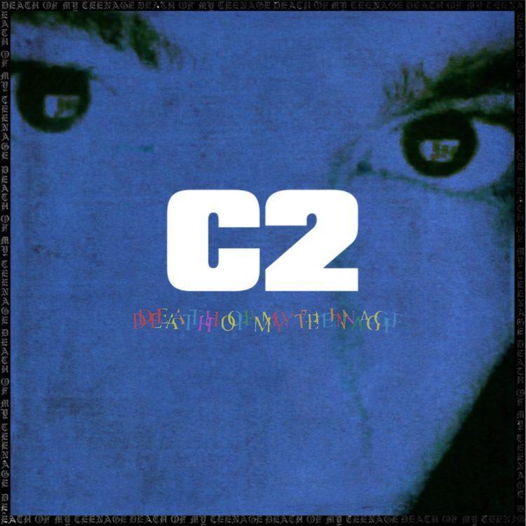 Cover image for C2: Death Of My Teenage
