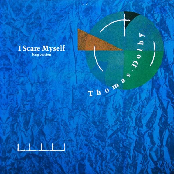 I Scare Myself by Thomas Dolby