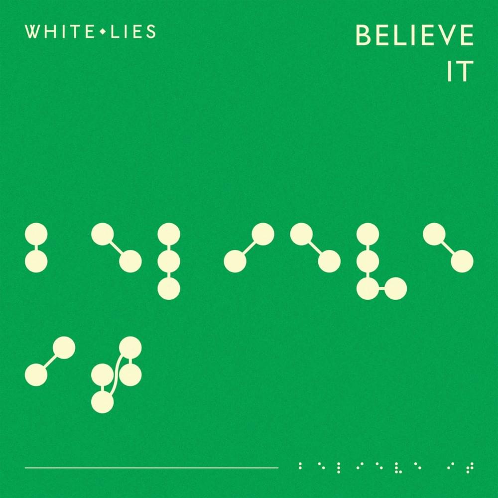 Album cover art for "Believe It" by White Lies