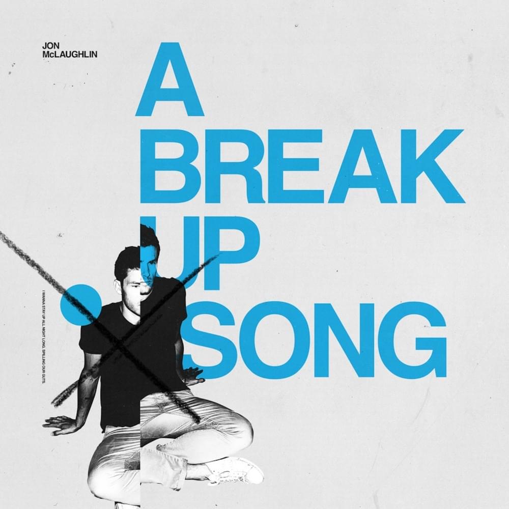 Album cover art for "A Break Up Song" by Jon McLaughlin