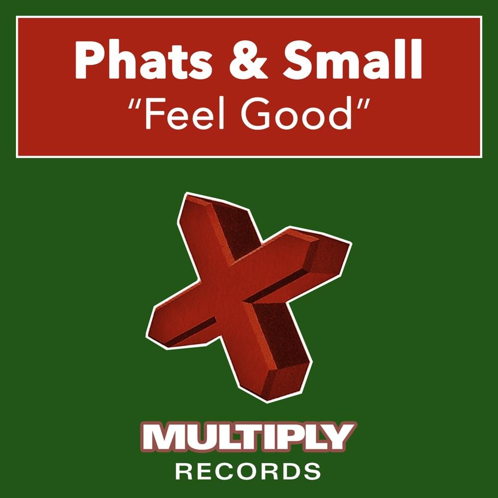 Album cover art for "Feel Good" by Phats & Small