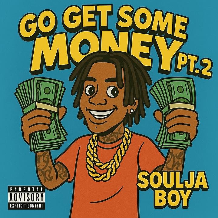 Album cover art for "Go Get Some Money Pt. 2" by Soulja Boy