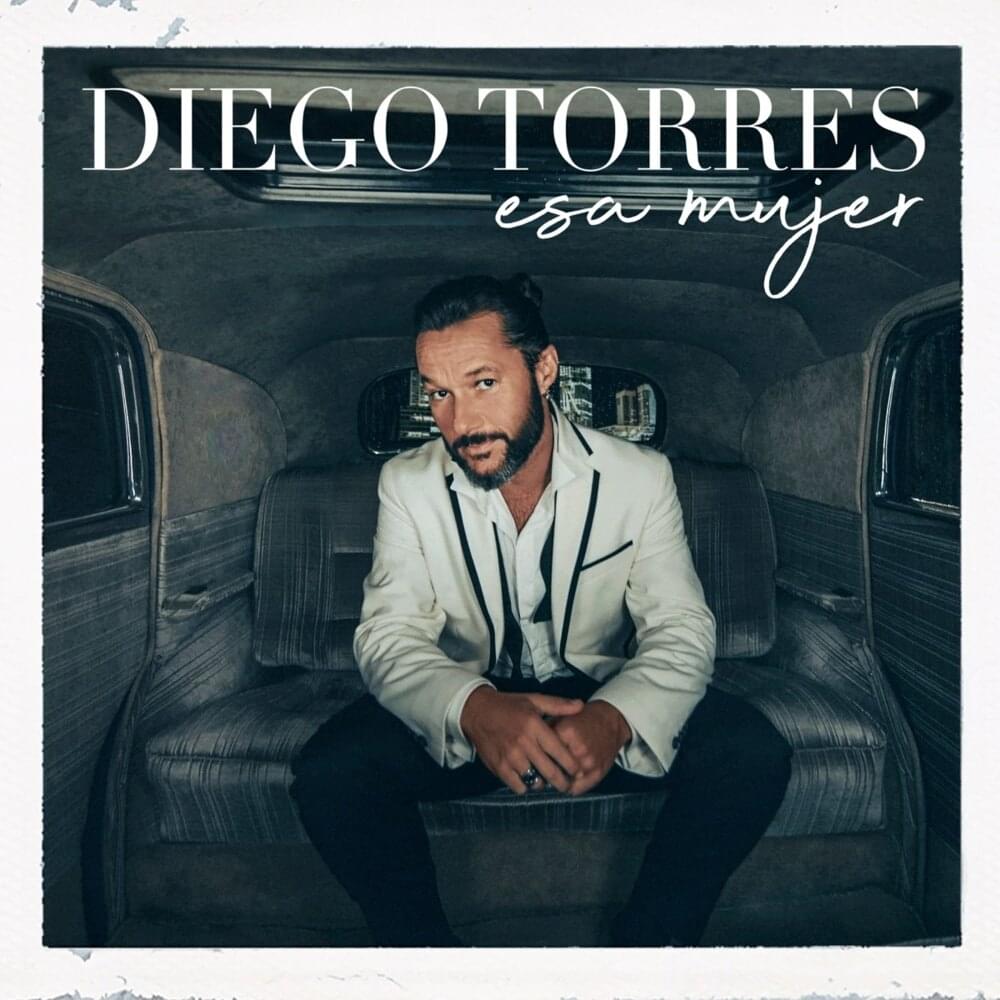 Album cover art for "Esa Mujer" by Diego Torres