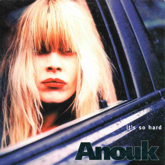 Album cover art for "It’s So Hard" by Anouk