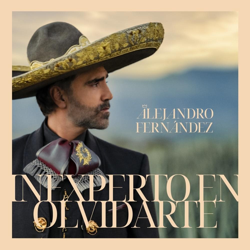 Album cover art for "Inexperto en Olvidarte" by Alejandro Fernández