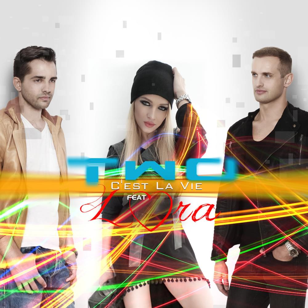 Album cover art for "C’est La Vie" by Two (ROU) & LORA