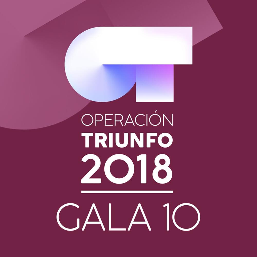 Cover image for OT Gala 10 (Operación Triunfo 2018)