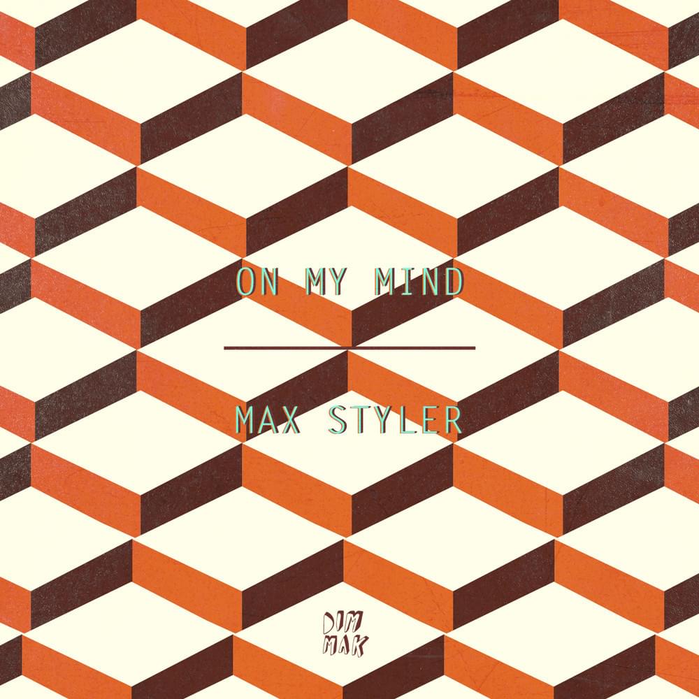 Album cover art for "On My Mind" by Max Styler