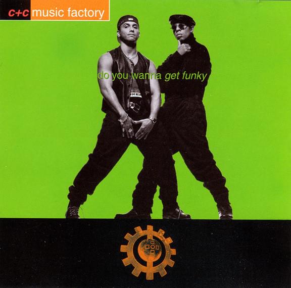 Album cover art for "Do You Wanna Get Funky?" by C+C Music Factory & Zelma Davis & Martha Wash