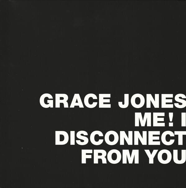 Album cover art for "Me! I Disconnect From You" by Grace Jones