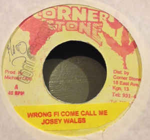 Wrong Fi Send Come Call Me by Josey Wales