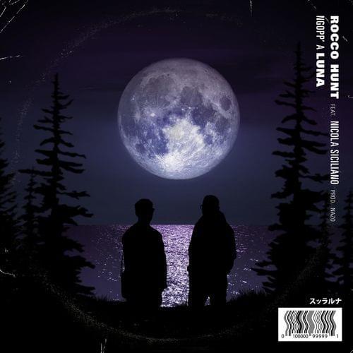 Album cover art for "Ngopp’ a luna" by Rocco Hunt & Nicola Siciliano
