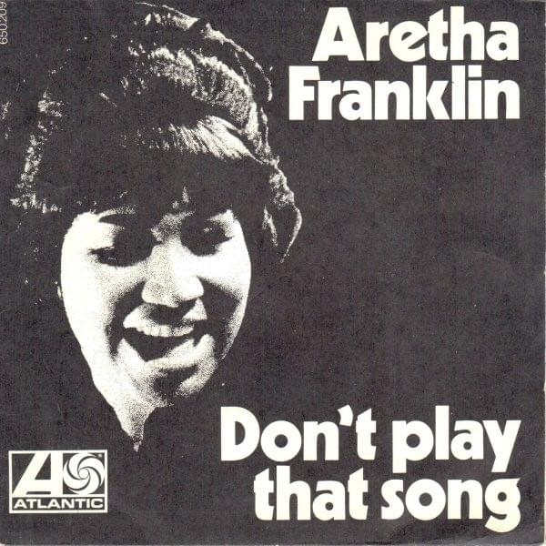 Album cover art for "Don’t Play That Song" by Aretha Franklin
