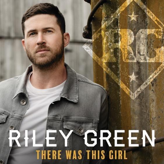 Album cover art for "There Was This Girl" by Riley Green