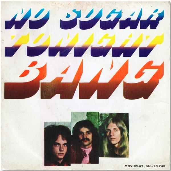 No Sugar Tonight by Bang (USA)