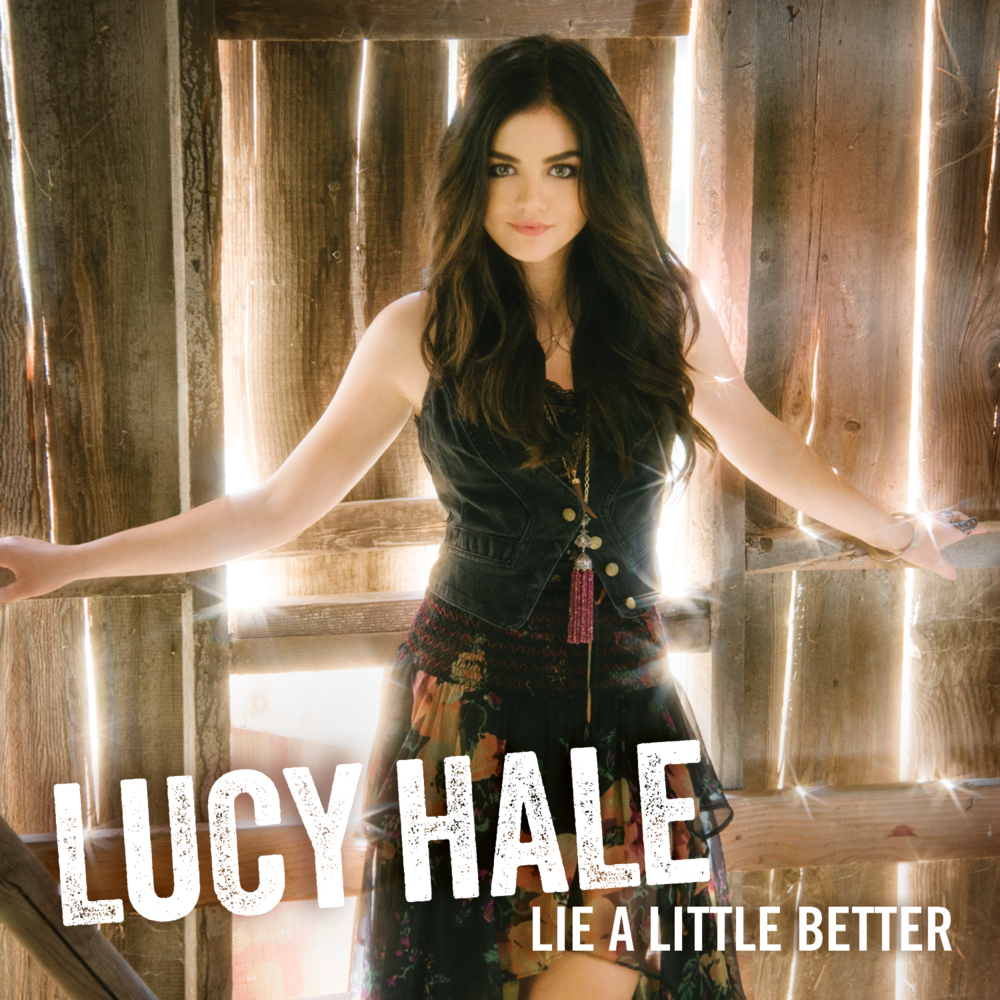 Lie a Little Better by Lucy Hale