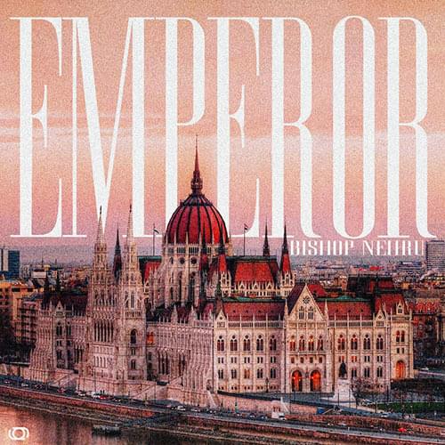 Album cover art for "EMPEROR" by Bishop Nehru