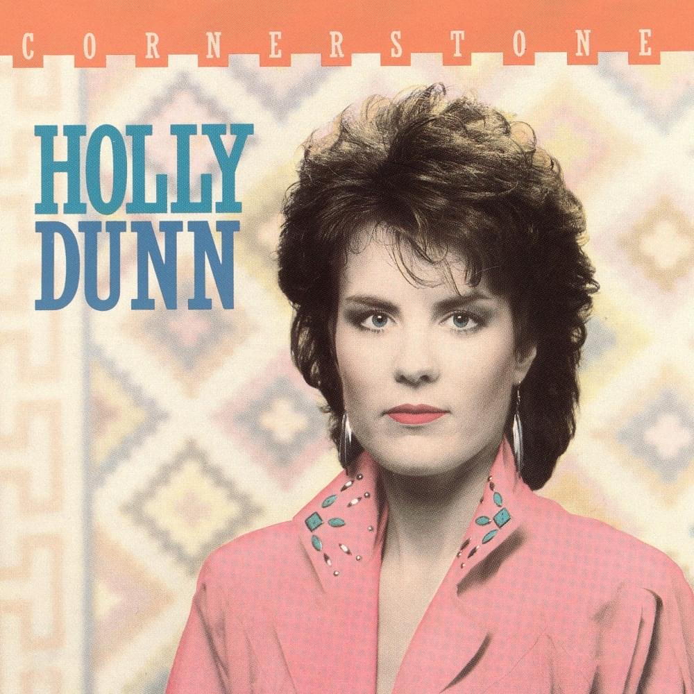 Album cover art for "Only When I Love" by Holly Dunn
