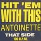 Album cover art for "Hit ’Em With This" by Antoinette