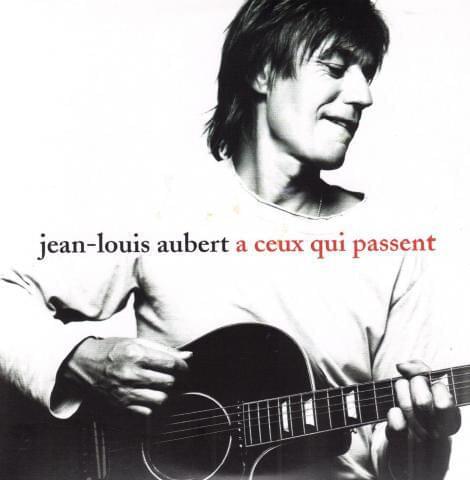 Album cover art for "A Ceux Qui Passent" by Jean-Louis Aubert