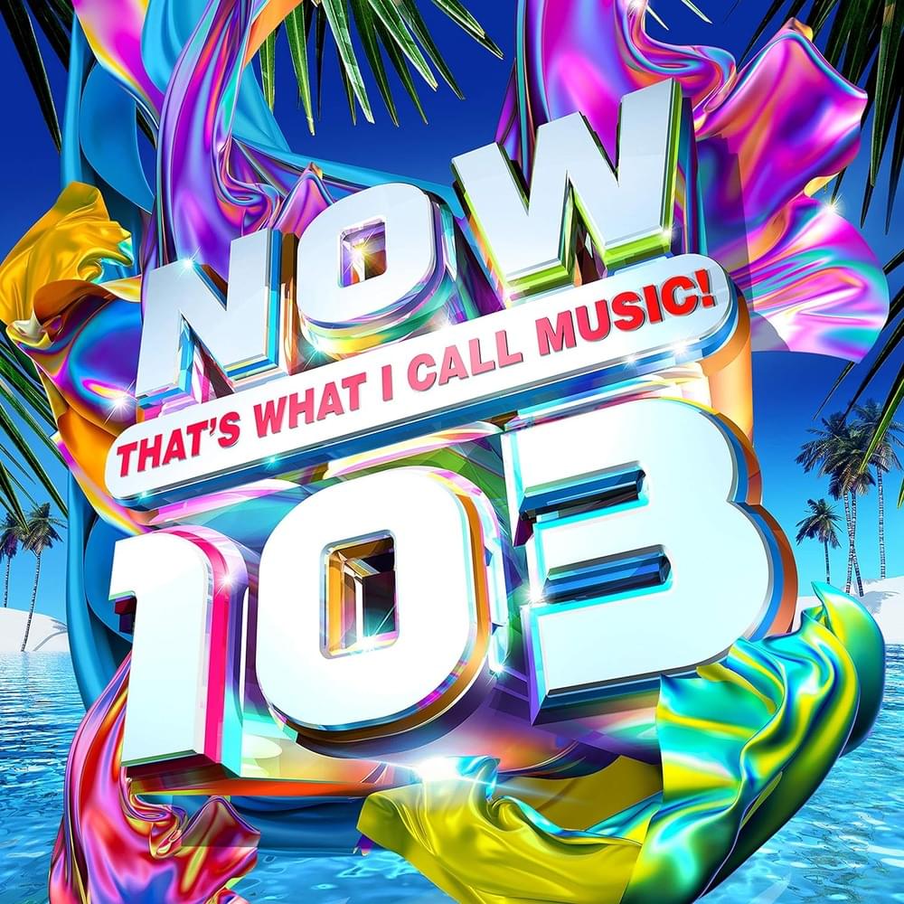 Cover image for NOW That’s What I Call Music! 103 [UK]