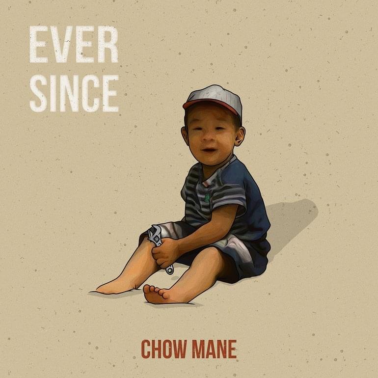 Album cover art for "Ever Since" by Chow Mane