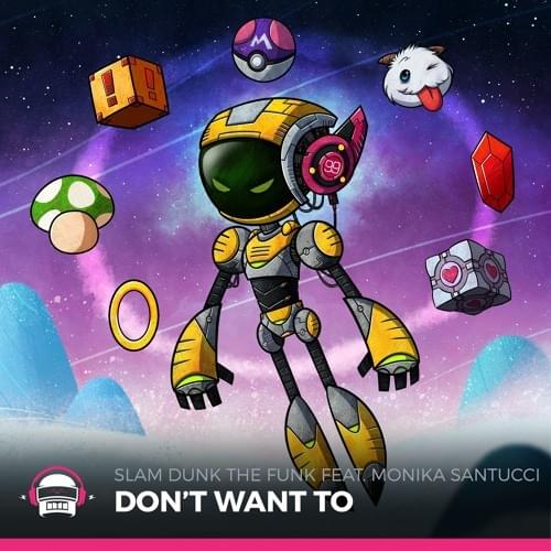 Album cover art for "Don’t Want To" by Slam Dunk the Funk & Monika Santucci