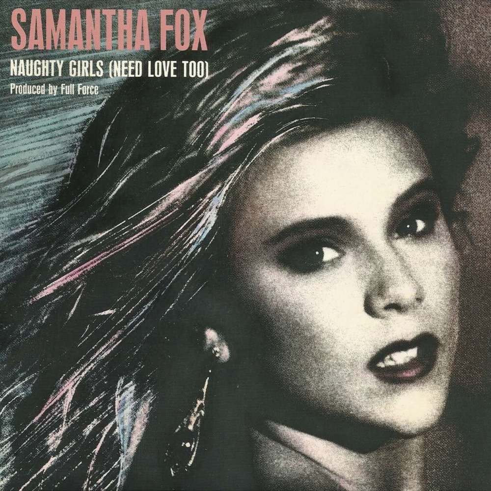 Naughty Girls (Need Love Too) by Samantha Fox