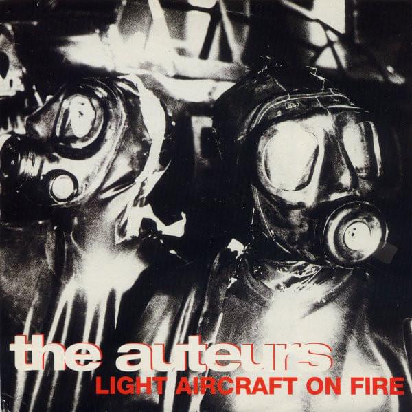 Album cover art for "Light Aircraft On Fire" by The Auteurs