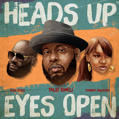 Album cover art for "Heads Up Eyes Open" by Talib Kweli & Rick Ross & Yummy Bingham
