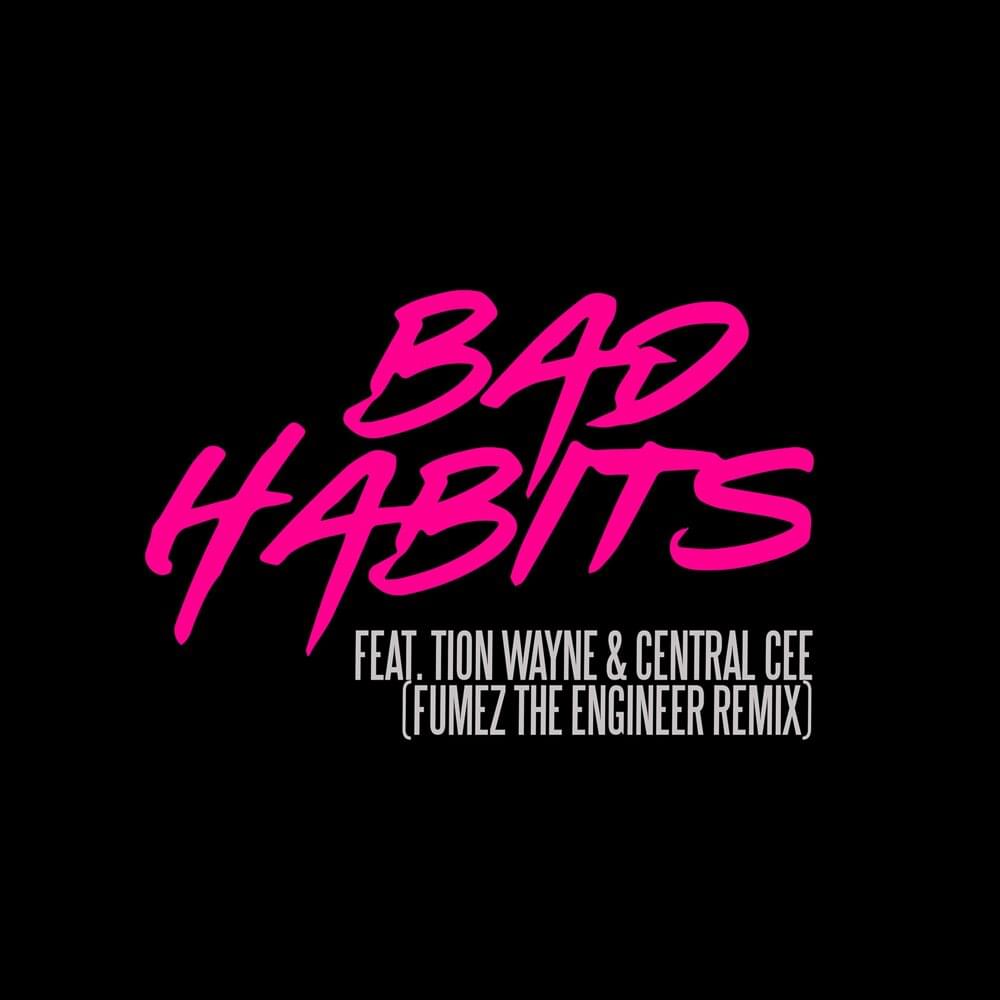 Album cover art for "Bad Habits (Fumez the Engineer Remix)" by Ed Sheeran & Tion Wayne & Central Cee