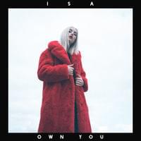 Own You by ISA